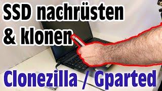 Alten Laptop mit SSD nachrüsten und Festplatte klonen mit Clonezilla und Gparted (LUKS)