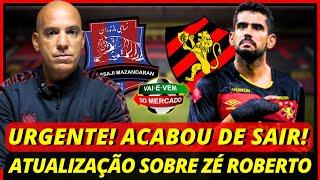 Adeus Sport? Novas Informações Sobre Proposta Recebida Por Zé Roberto! Notícias do Sport Recife