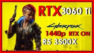 Cyberpunk 2077 1.04 - RTX 3060 Ti + Ryzen 5 3500X 1440p Ray Tracing ULTRA/MEDIUM/CUSTOM