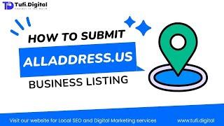  A Beginner's Guide to Creating a Business Listing on alladdress.us | Tufi Digital