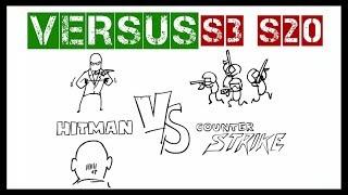 VERSUS | Hitman vs CS