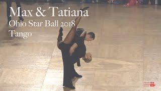 MAX SINITSA & TATIANA SELIVERSTOVA | OHIO STAR BALL 2018 | SMOOTH SHOW DANCE | TANGO