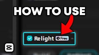 How To Use Relight In CapCut | Quick Guide