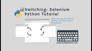 Switching  Among Windows Selenium Python |How to switch tabs in selenium python