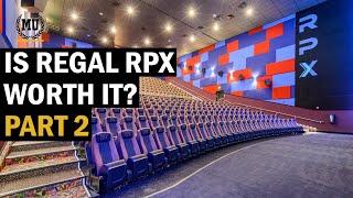 Is Regal RPX worth it? - Part 2