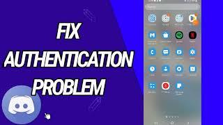 How To Fix And Solve Authentication Problem On Discord App