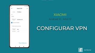 VPN - Xiaomi [Android 10 - MIUI 12]