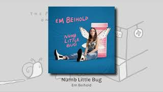 Numb Little Bug - Em Beihold (audio)