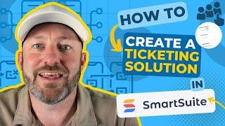 Building a Ticketing System from Scratch ️ | SmartSuite Tutorial