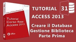 Access: Corso Base. Creare il DB Gestione Biblioteca - Parte Prima - Tutorial 31