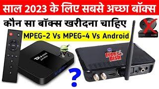 DD Free Dish MPEG2 vs MPEG4 Set Top Box vs Android Box Comparisonbest set top box of dd free dish