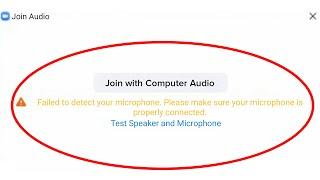 Fix ZOOM - No Mic Detected Error Failed To Detect Your Microphone Please Make Sure Your Microphone