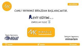 Emrullah Yıldız / Mik #Akademi ile Revit Eğitimi 3 Online