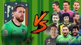Jan Oblak vs Legends(Buffon-Neuer-Ederson-Alisson-Casillas)