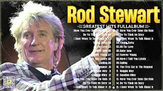 The Best Soft Rock Of Rod Stewart 2024 ⭐ Beautiful Love Song Of All Time 