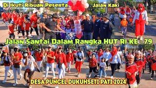 JALAN SANTAI DALAM RANGKA HUT RI KE 79 DESA PUNCEL DUKUHSETI PATI YANG DI IKUTI RIBUAN PESERTA 2024