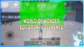 PUBG MOBILE | World of Wonder Editor Improvements