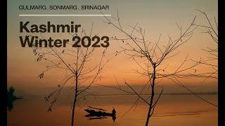 Kashmir in Winter 2023 | Gulmarg, Sonmarg, Srinagar | Cinematic 4K