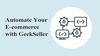 Automate your E-commerce with GeekSeller