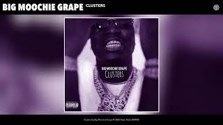 Big Moochie Grape - Clusters (Audio)