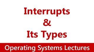 Operating System #14 What is an Interrupt? Types of Interrupts