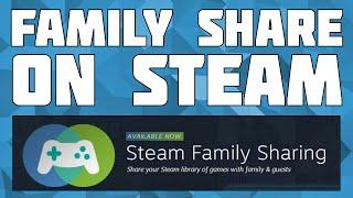 How to Family Share Games on Steam! Steam Family Share Tutorial!