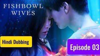 FishBowl Wives EP 03 2022 Hindi Dub - K-Drama Hilariously Dubbed