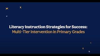 Literacy Instruction Strategies for Success: Multi-Tier Intervention in Primary Grades (REL Midwest)