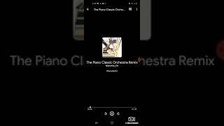 The Piano Classic Orchestra Remix By Manatite CK