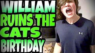 WILLIAM RUINS THE CAT'S BIRTHDAY!!!