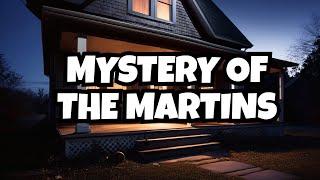 Strange Mystery of the Missing Martin Family