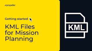 Advanced Workflows: KML Files for Mission Planning