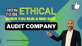 How to be ethical, when you run a mid size company!!