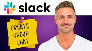 How to Create Group Chat in Slack | Group Chatting in Slack | Tutorial 2025