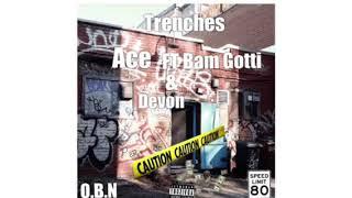 Ace x Bam Gotti x Devon Supreme - Trenches