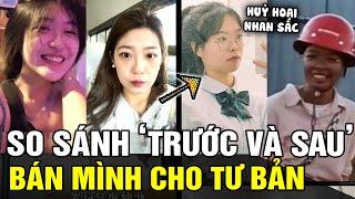 Loạt ảnh so sánh diện mạo 'TRƯỚC VÀ SAU' khi bán mình cho 'TƯ BẢN' khiến ai cũng bàng hoàng | TÁM TV