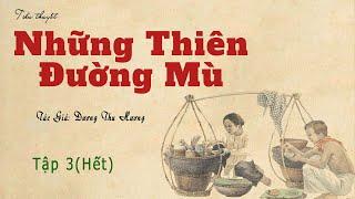 Tiểu Thuyết : NHỮNG THIÊN ĐƯỜNG MÙ | Dương Thu Hương | Kênh Cô Vân