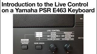 Intro to Live Control on a Yamaha PSR E463 Keyboard