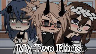 | My Two Flirts | Part 1/2 | GLMM | Lesbian Love Story | Gacha Life | BY: Malicə  |