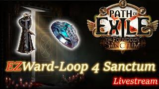 Easy Wardloop for Sanctum Strat, is it good? | Path of Exile 3.20 Live 12/21/2022