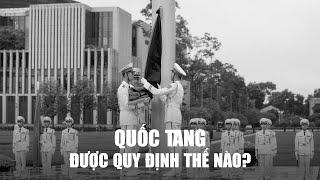 Quốc tang ở Việt Nam được quy định thế nào?