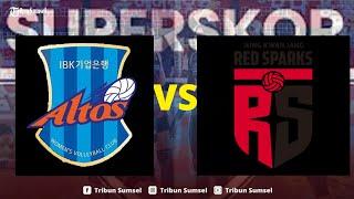 LIVE SCORE VOLI KOREA HARI INI IBK ALTOS VS RED SPARKS | Volleyball League Women