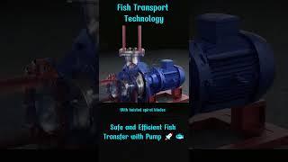 0124. Fish Transport Technology: Safe and Efficient Fish Transfer with Pump 