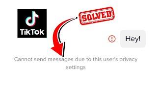 Cannot Send Message Due to This User's Privacy Settings TikTok | mx takatak