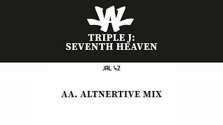 Triple J - 7th Heaven (Alternative Mix) (Official Audio) Just Another Label