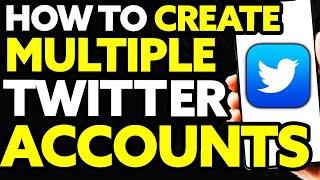 How To Create Multiple Twitter Accounts With One Phone Number 2024