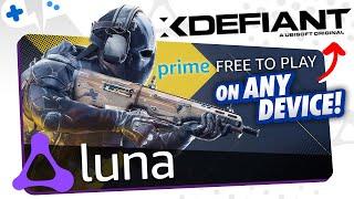 XDEFIANT on Amazon LUNA | FREE for PRIME Members