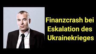 Finanzcrash bei Eskalation des Ukrainekrieges