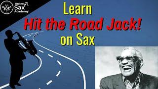 How to Play 'Hit The Road Jack!' on Sax: (With PDFs and Backing Tracks) #28