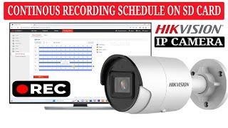 Hikvision IP camera Sd Card storage device continous recording configuration | Part 4